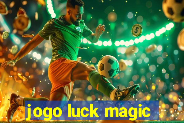 jogo luck magic